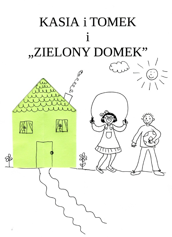 Standardy Ochrony Dzieci - Kasia i Tomek i "Zielony Domek"